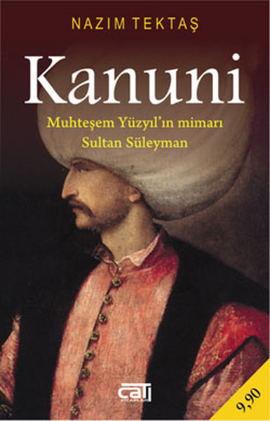 Kanuni Muhteşem Yüzyıl'ın Mimarı Sultan Süleyman kitabı