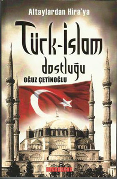 Türk- İslam Dostluğu kitabı