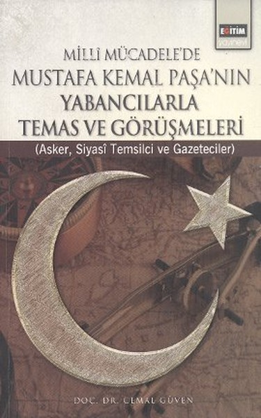 Milli Mücadele'de Mustafa Kemal Paşa'nın Yabancılarla Temas Ve Görüşmeleri kitabı