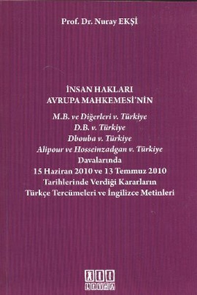 İnsan Hakları Avrupa Mahkemesi'nin Verdiği Kararların Türkçe Tercümeleri Ve İngilizce Metinleri kitabı