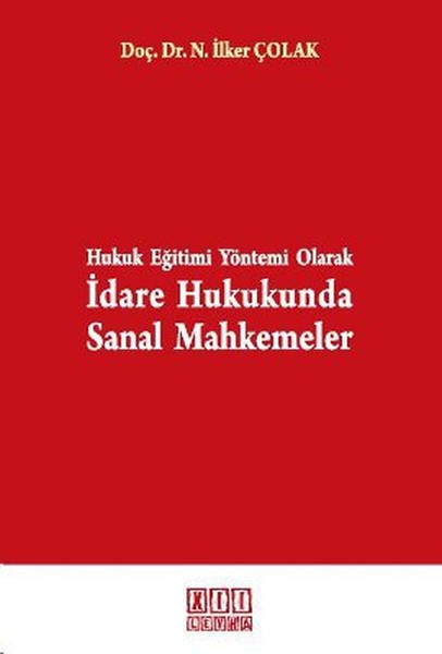 Hukuk Eğitimi Yöntemi Olarak İdare Hukukunda Sanal Mahkemeler kitabı