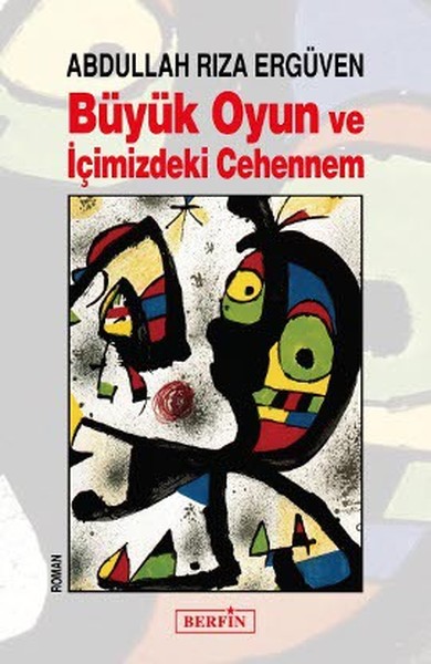 Büyük Oyun Ve İçimizdeki Cehennem kitabı