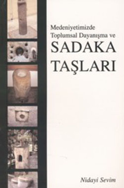 Medeniyetimizde Toplumsal Dayanışma Ve Sadaka Taşları kitabı