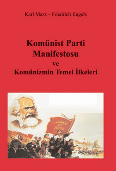 Komünist Parti Manifestosu Ve Komünizmin Temel İlkeleri kitabı