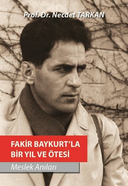 Fakir Baykurt'la Bir Yıl Ve Ötesi kitabı