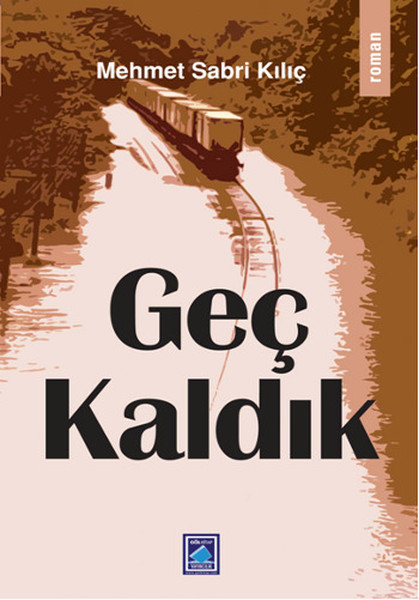 Geç Kaldık kitabı