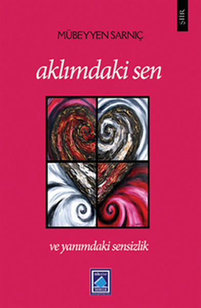 Aklımdaki Sen Ve Yanımdaki Sensizlik kitabı