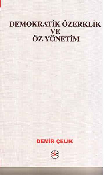 Demokratik Özerklik Ve Öz Yönetim kitabı