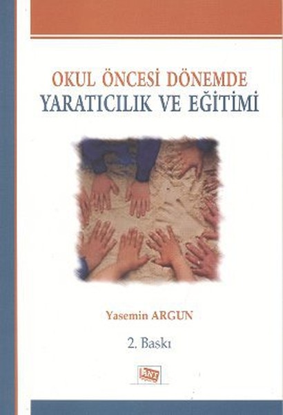 Okul Öncesi Dönemde Yaratıcılık Ve Eğitimi kitabı