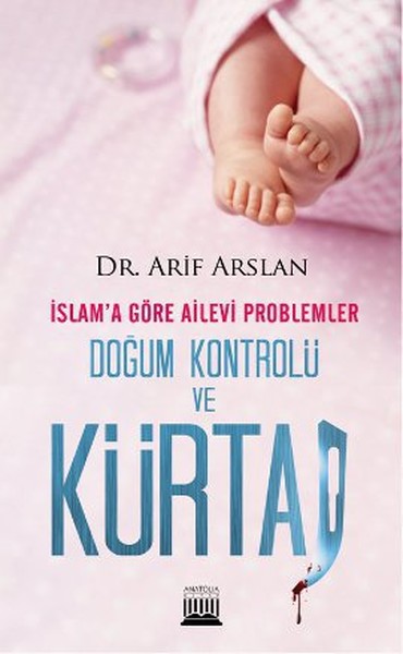 İslam'a Göre Ailevi Problemler Doğum Kontrolü Ve Kürtaj kitabı