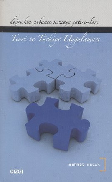 Doğrudan Yabancı Sermaye Yatırımları - Teori Ve Türkiye Uygulaması kitabı