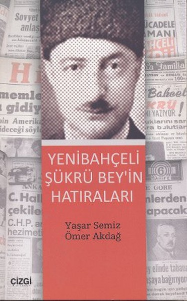 Yenibahçeli Şükrü Bey'in Hatıraları kitabı