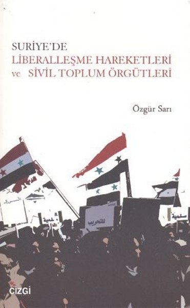 Suriye'de Liberalleşme Hareketleri Ve Sivil Toplum Örgütleri kitabı