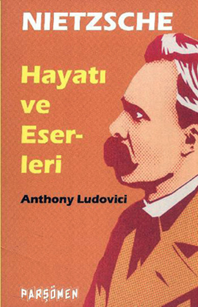 Nietzsche Hayatı Ve Eserleri kitabı