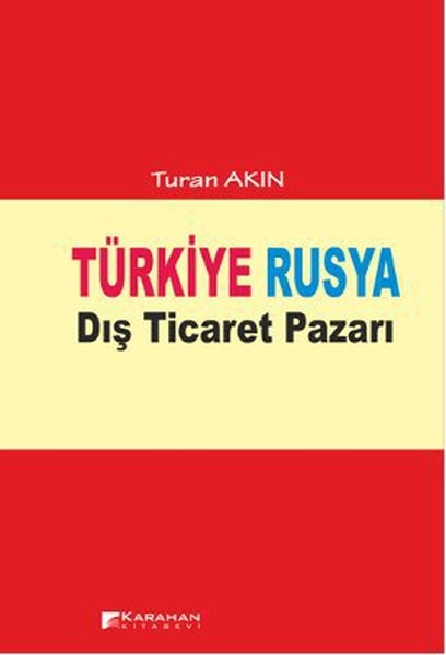 Türkiye Rusya Dış Ticaret Pazarı kitabı