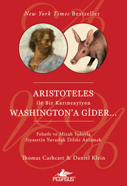 Aristoteles İle Bir Karıncayiyen Washington'a Gider kitabı
