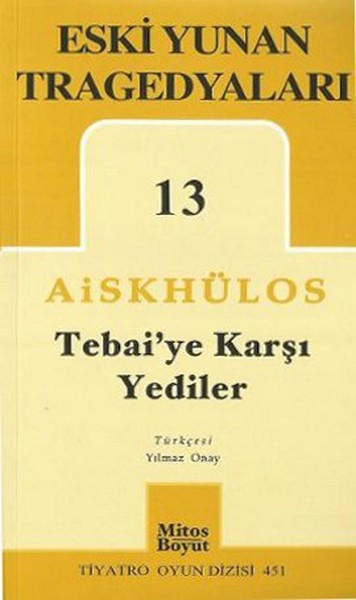 Tebai'ye Karşı Yediler - Eski Yunan Tragedyaları 13 kitabı