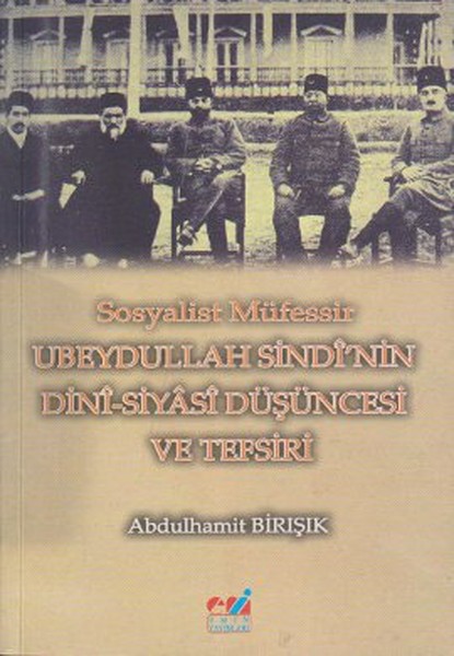 Sosyalist Müfessir Ubeydullah Sindi'nin Dini-Siyasi Düşüncesi Ve Tefsiri kitabı