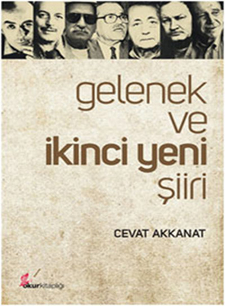 Gelenek Ve İkinci Yeni Şiiri kitabı