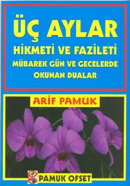 Üç Aylar Hikmeti Ve Fazileti (Üç Aylar-001/P14)  kitabı