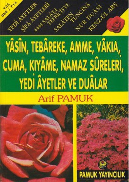 Yasin, Tebareke, Amme, Vakıa, Rahman, Cuma, Duhan, Secde, Kıyame, Yedi Ayetler kitabı