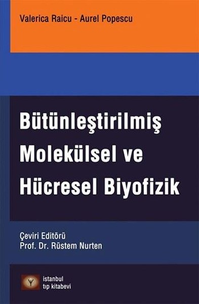 Bütünleştirilmiş Molekülsel Ve Hücresel Biyofizik kitabı