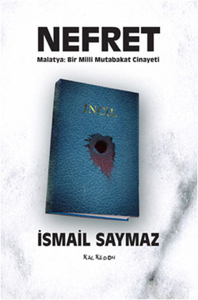 Nefret - Malatya-Bir Milli Mutabakat Cinayeti kitabı