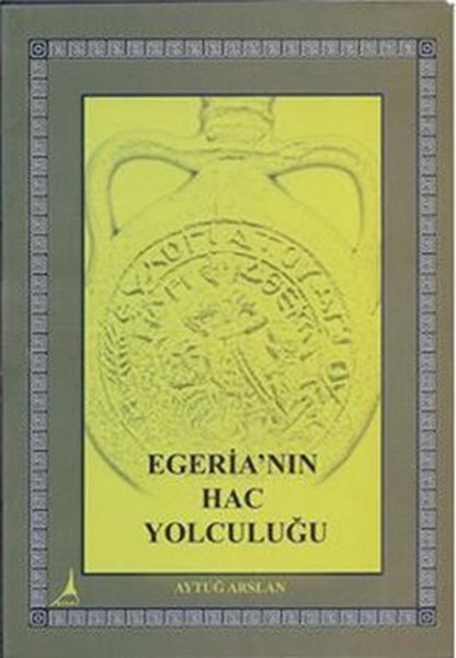 Egeria'nın Hac Yolculuğu kitabı