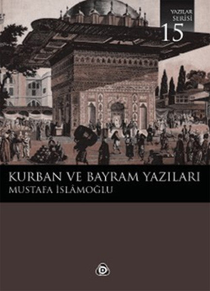 Kurban Ve Bayram Yazıları 15 kitabı