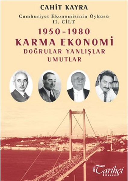 Cumhuriyet Ekonomisinin Öyküsü 2. Cilt: 1950 - 1980 Karma Ekonomi kitabı