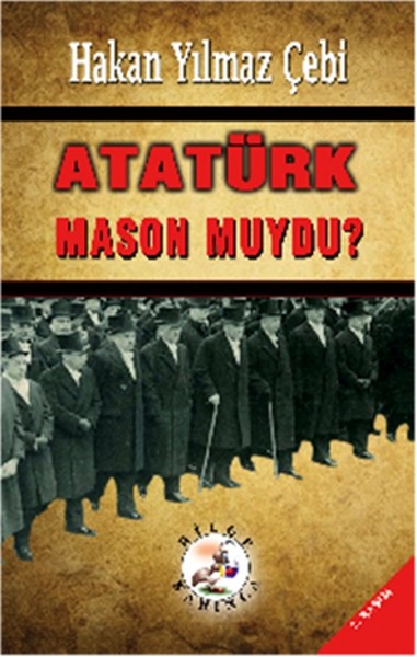 Atatürk Mason Muydu? kitabı