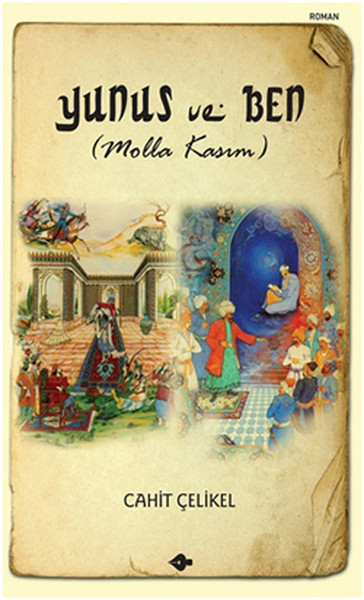 Yunus Ve Ben (Molla Kasım)  kitabı