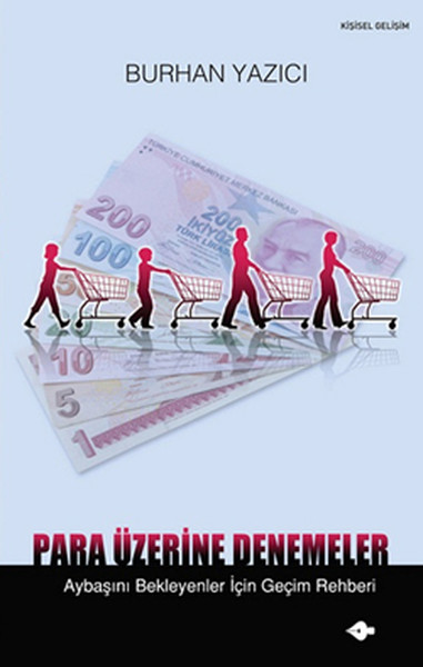 Para Üzerine Denemeler Ay Başını Bekleyenler İçin Geçim Rehberi kitabı