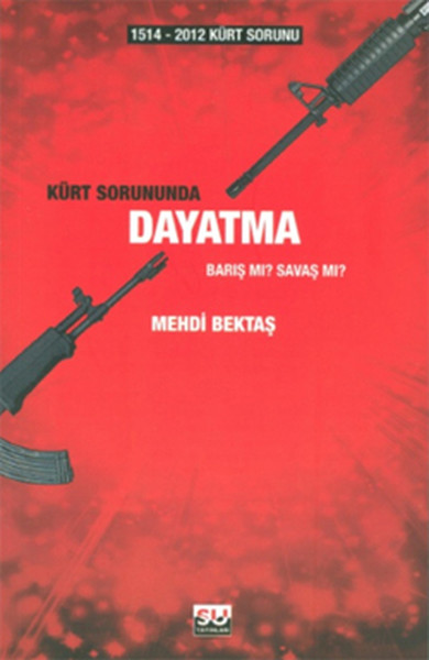 1514-2012 Kürt Sorunu - Kürt Sorununda Dayatma kitabı