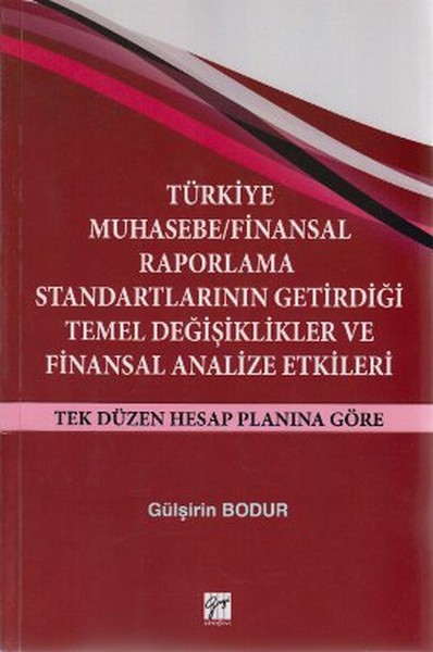 Türkiye Muhasebe / Finansal Raporlama Standartlarının Getirdiği Temel Değişiklikler Ve Finansal Anal kitabı