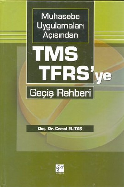 Muhasebe Uygulamaları Açısından Tms-Tfrs'ye Geçiş Rehberi kitabı