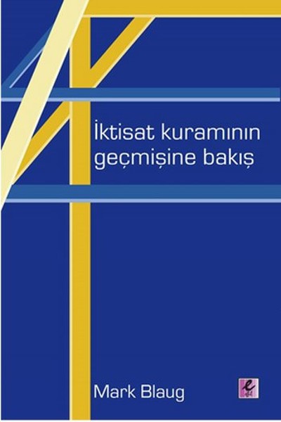 İktisat Kuramının Geçmişine Bakış kitabı