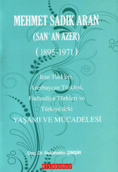 Mehmet Sadık Aran Yaşamı Ve Mücadelesi kitabı