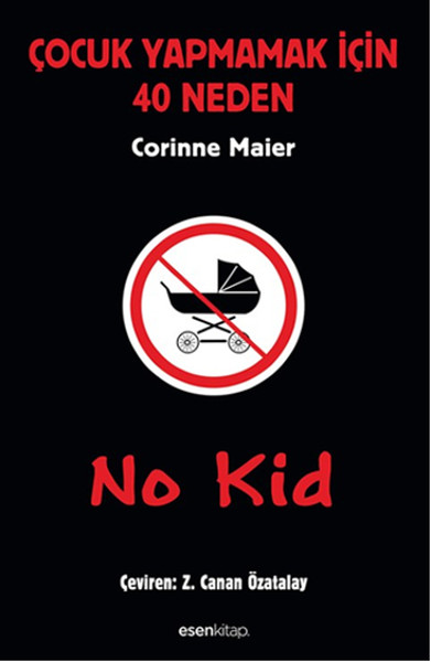 No Kid - Çocuk Yapmamak İçin 40 Neden kitabı