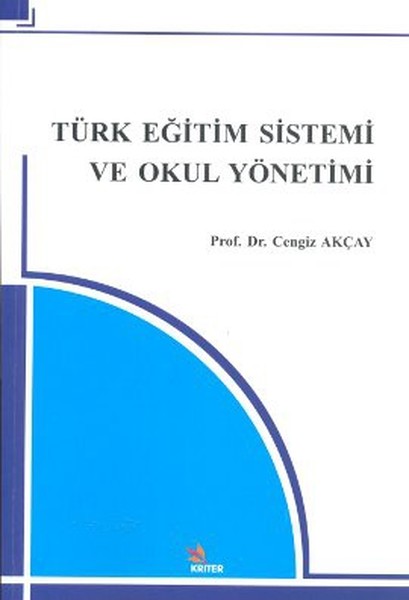 Türk Eğitim Sistemi Ve Okul Yönetimi kitabı