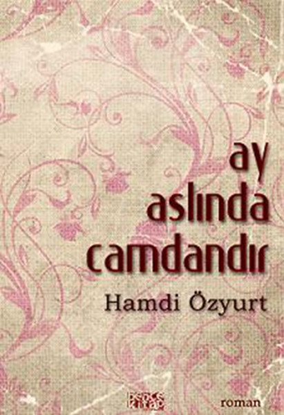 Ay Aslında Camdandır kitabı