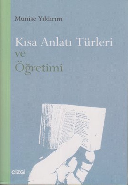 Kısa Anlatı Türleri Ve Öğretimi kitabı