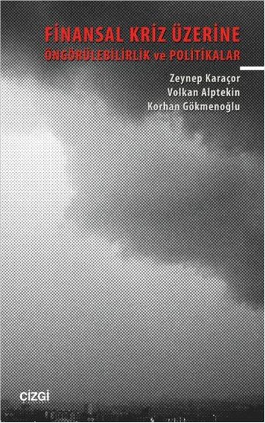 Finansal Kriz Üzerine Öngörülebilirlik Ve Politikalar kitabı