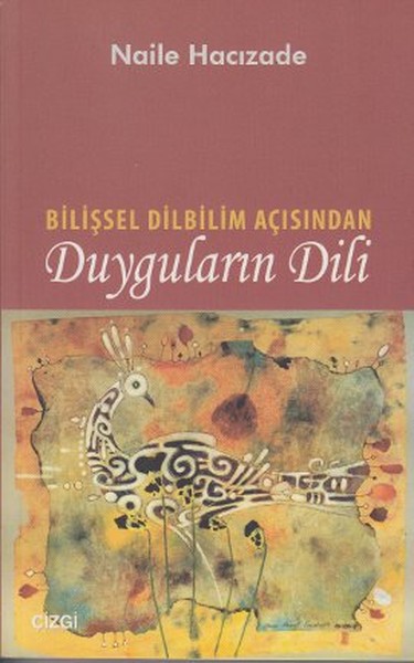 Bilişsel Dilbilim Açısından Duyguların Dili kitabı