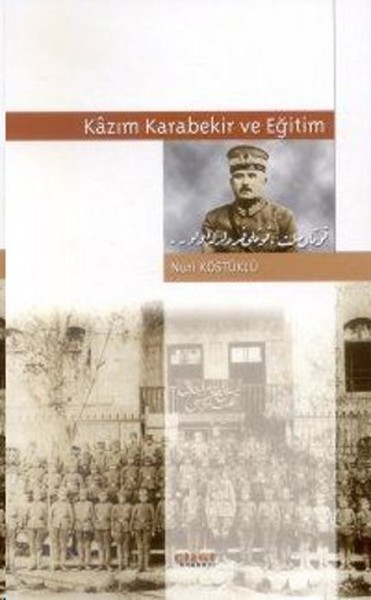 Kazım Karabekir Ve Eğitim kitabı