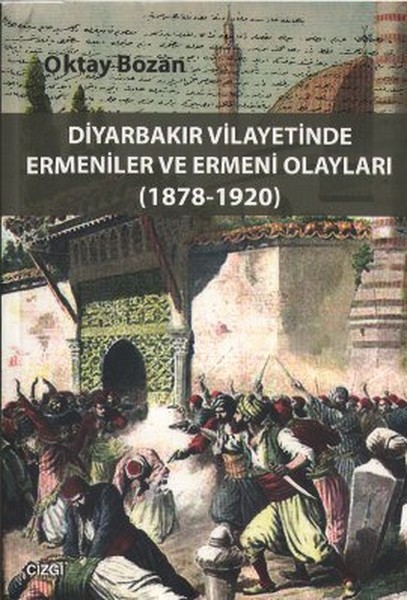 Diyarbakır Vilayetinde Ermeniler Ve Ermeni Olayları kitabı