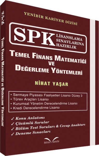 Spk Lisanslama Sınavlarına Hazırlık - Temel Finans Matematiği Ve Değerleme Yöntemleri kitabı