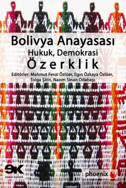 Bolivya Anayasası: Hukuk, Demokrasi, Özerklik kitabı