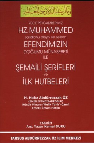 Yüce Peygamberimiz Hz. Muhammed (S. A. V) Efendimizin Doğum Münasebeti İle Şemaili Şerifleri Ve İlk Hu kitabı