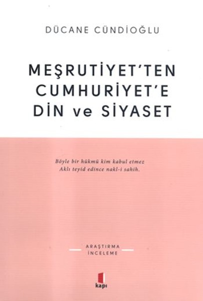 Meşrutiyet'ten Cumhuriyet'e Din Ve Siyaset kitabı